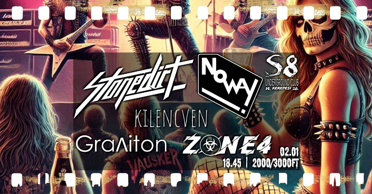 Stonedirt | Zone 4 | NoWay! | Graviton | Kilencven - S8 Underground Club