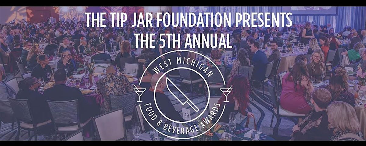The 5th Annual West Michigan Food and Beverage Awards