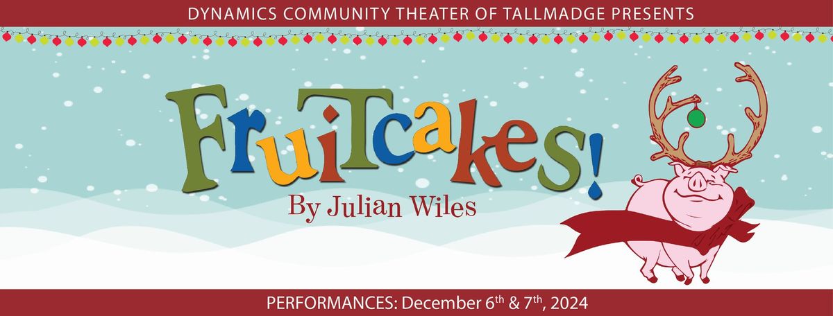 FrUiTCaKeS - A Heartfelt Holiday Comedy (Live Theater)