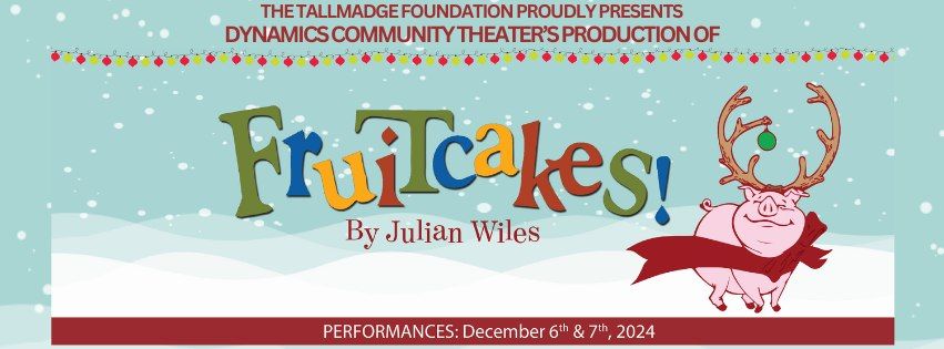 FrUiTCaKeS - A Heartfelt Holiday Comedy (Live Theater)