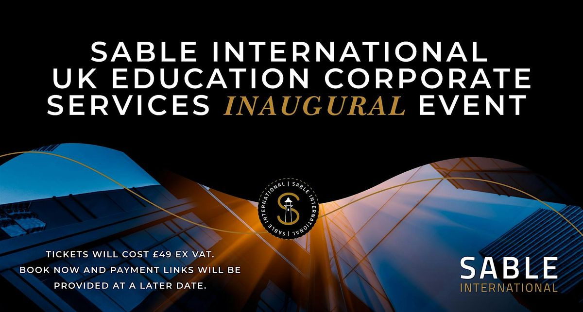 Sable International UK Education Corporate Services Inaugural Event