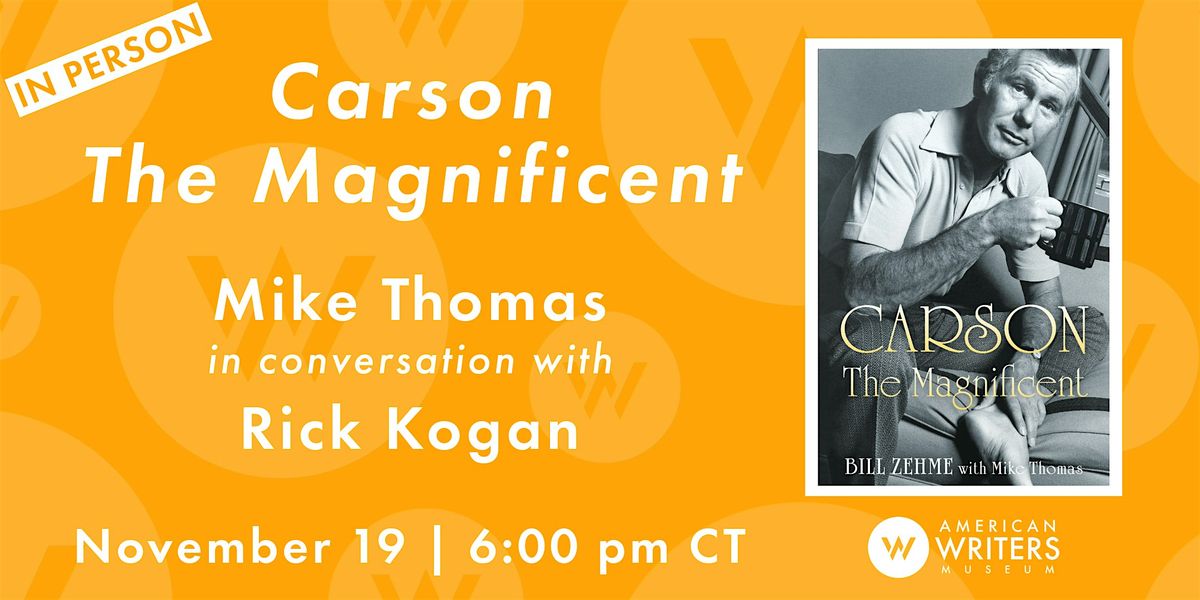 "Carson the Magnificent" - Author Talk (IN PERSON)