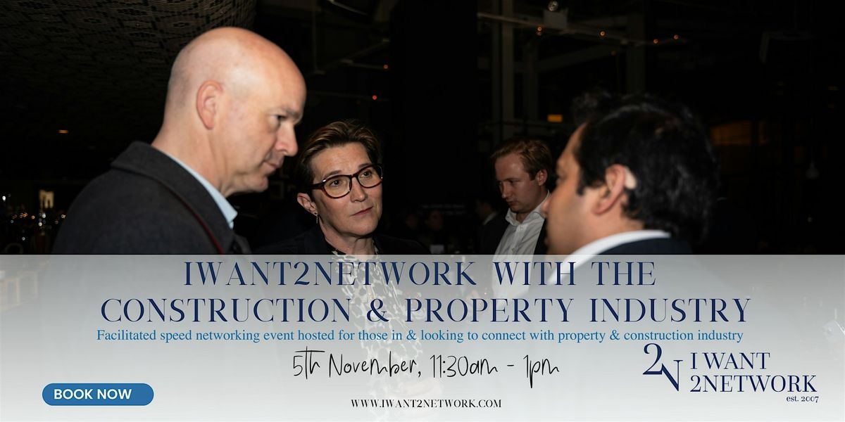 IWant2Network with the Construction & Property Sector | London Networking