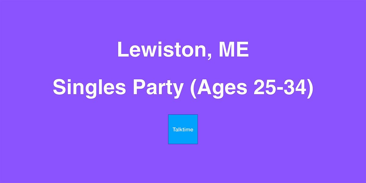 Singles Party (Ages 25-34) - Lewiston