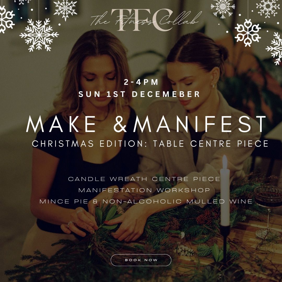 Make & Manifest: Christmas Edition