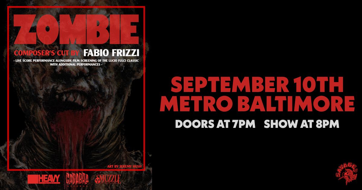 ZOMBIE : Composer's Cut by Fabio Frizzi @ Metro Baltimore 