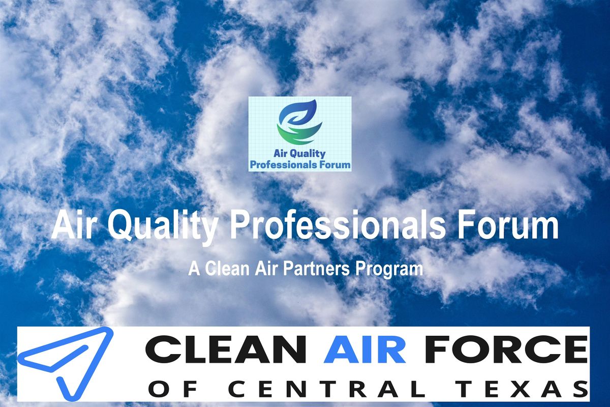 Air Quality Professionals Forum: Summer Meeting