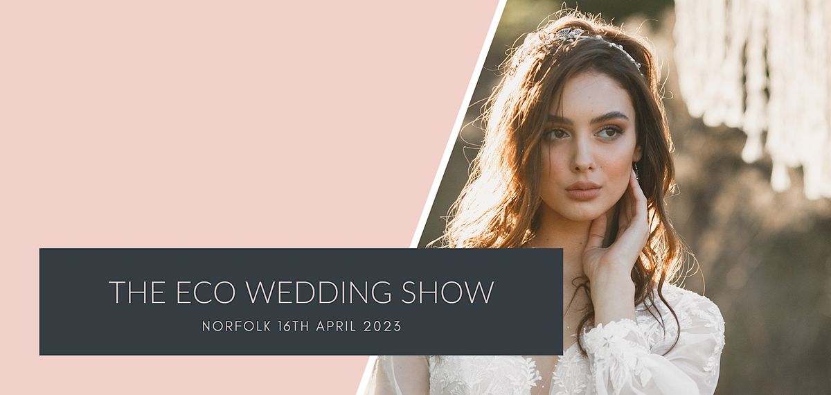 The ECO Wedding Show - Norfolk