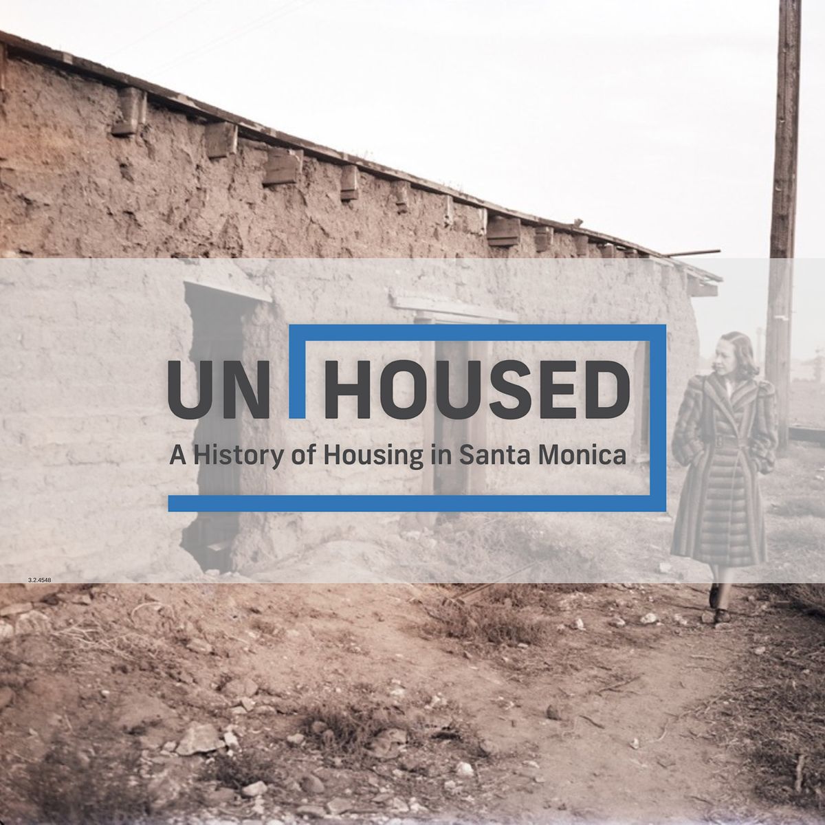 UNHOUSED: A History of Housing in Santa Monica