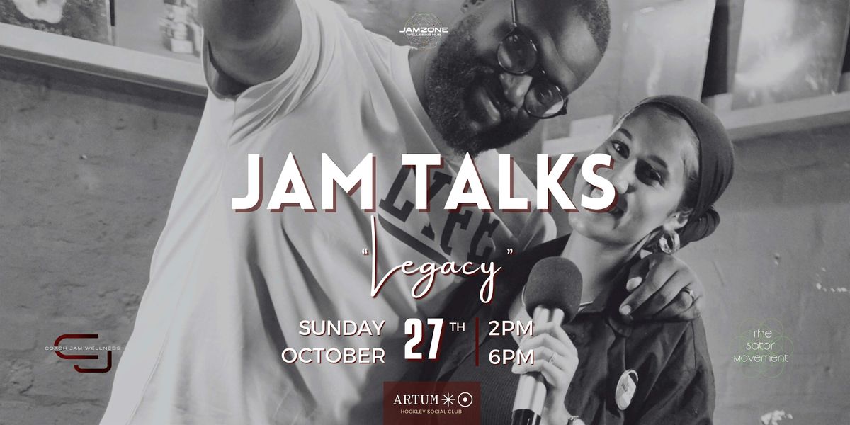 Jam Talks Live Podcast : Legacy