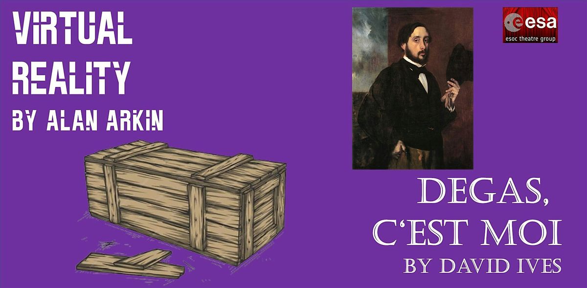 ETG "Virtual Reality" and "Degas, C'est Moi"