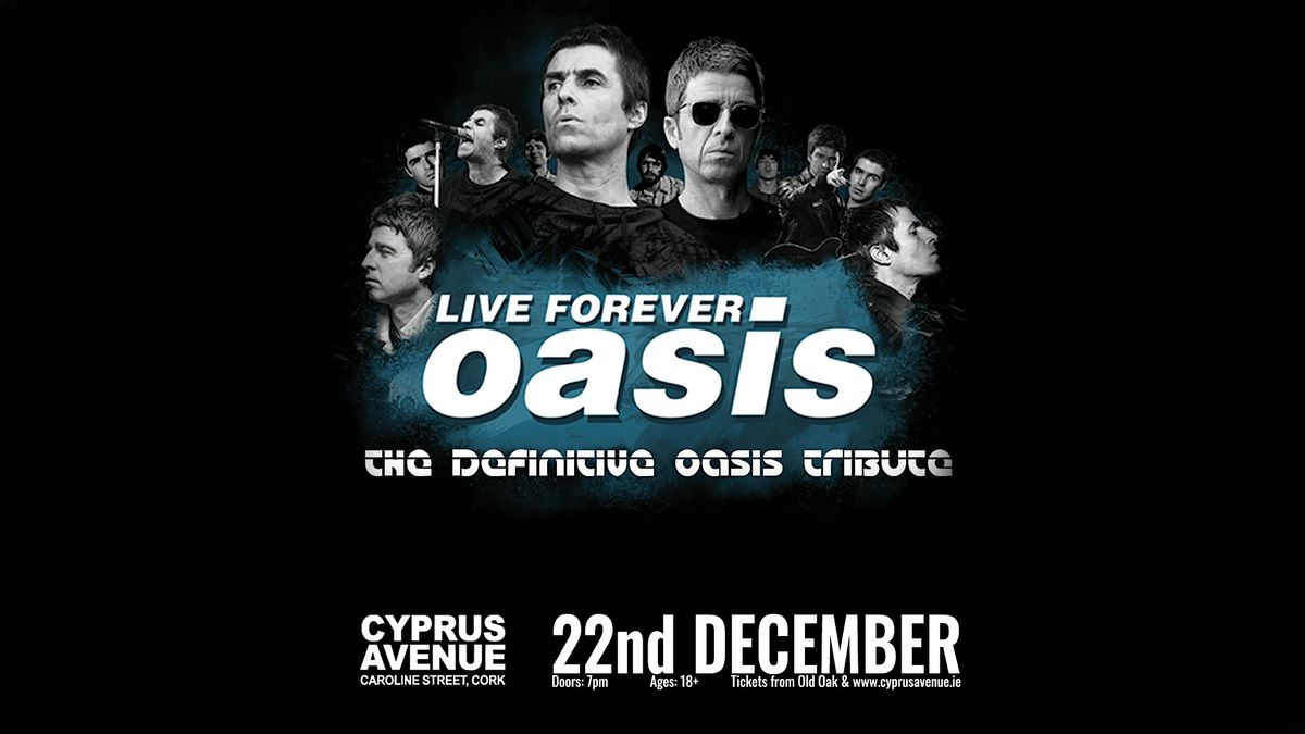 Live Forever - the definitive OASIS tribute