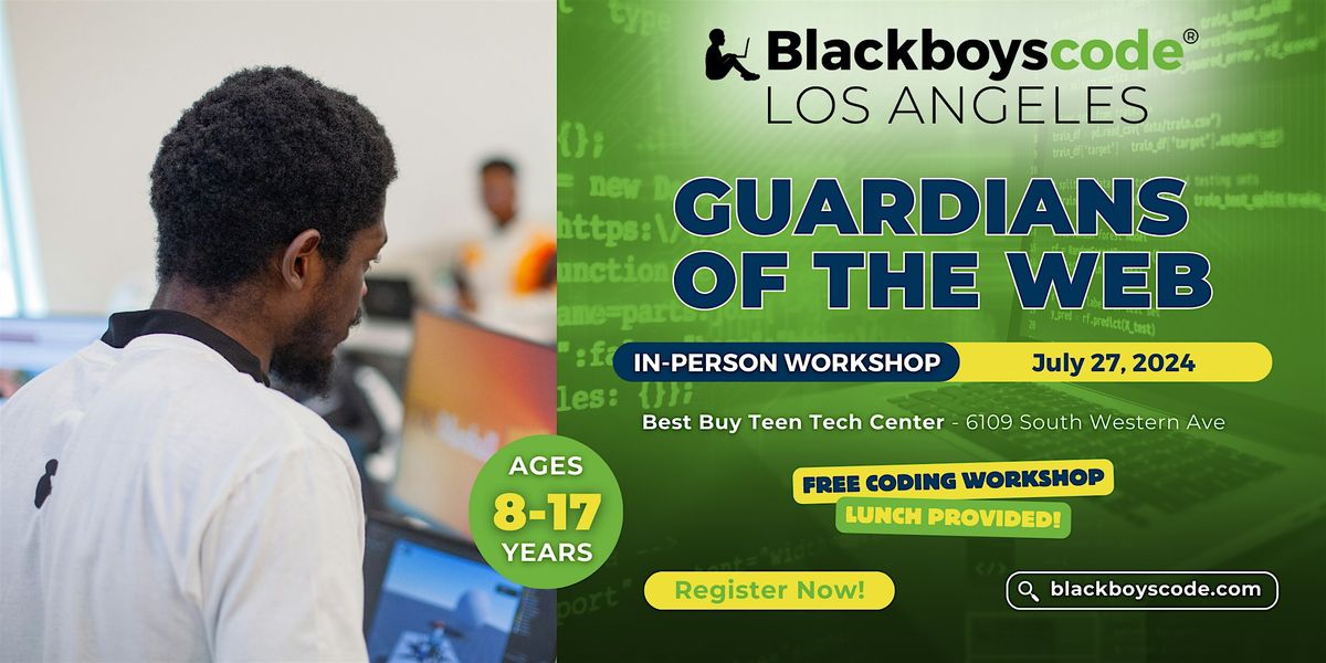 Black Boys Code Los Angeles - Guardians of The Web