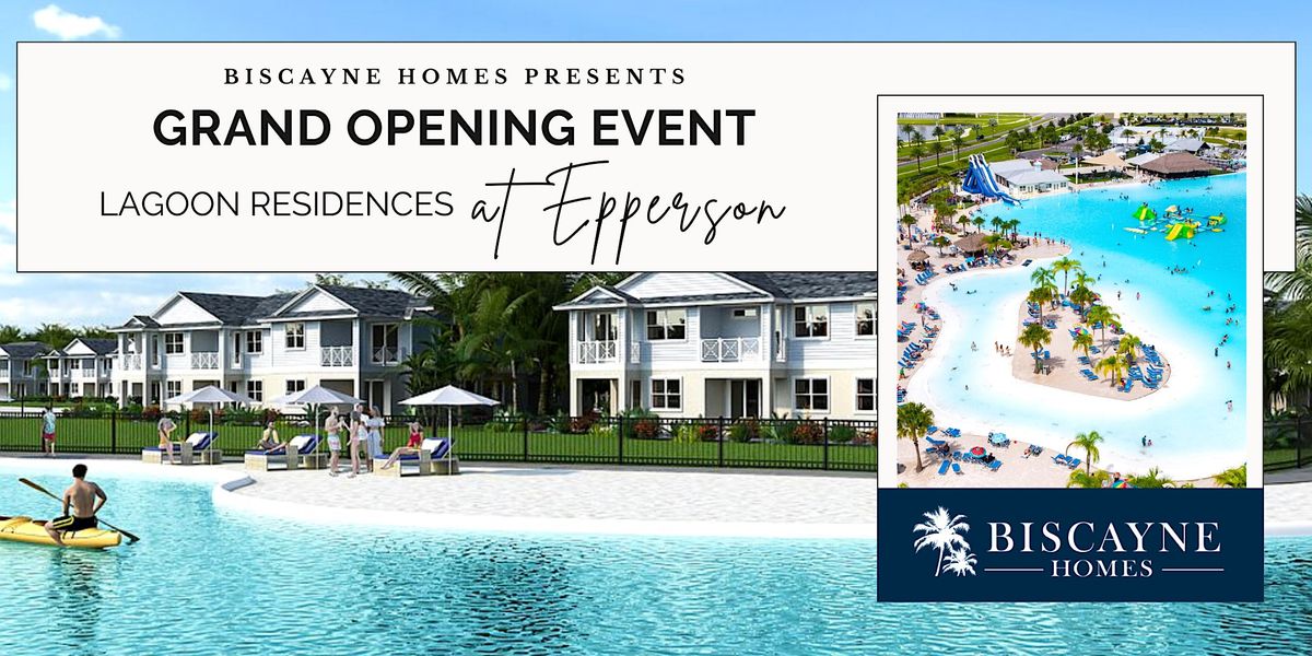 Grand Opening Event - Lagoon Residences at Epperson