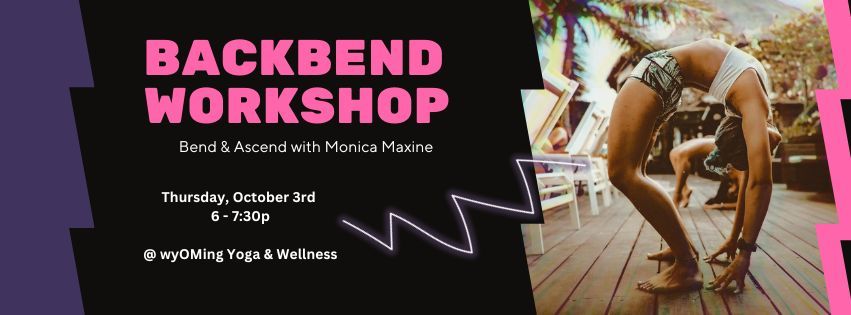 Backbend Workshop w\/ Monica Maxine