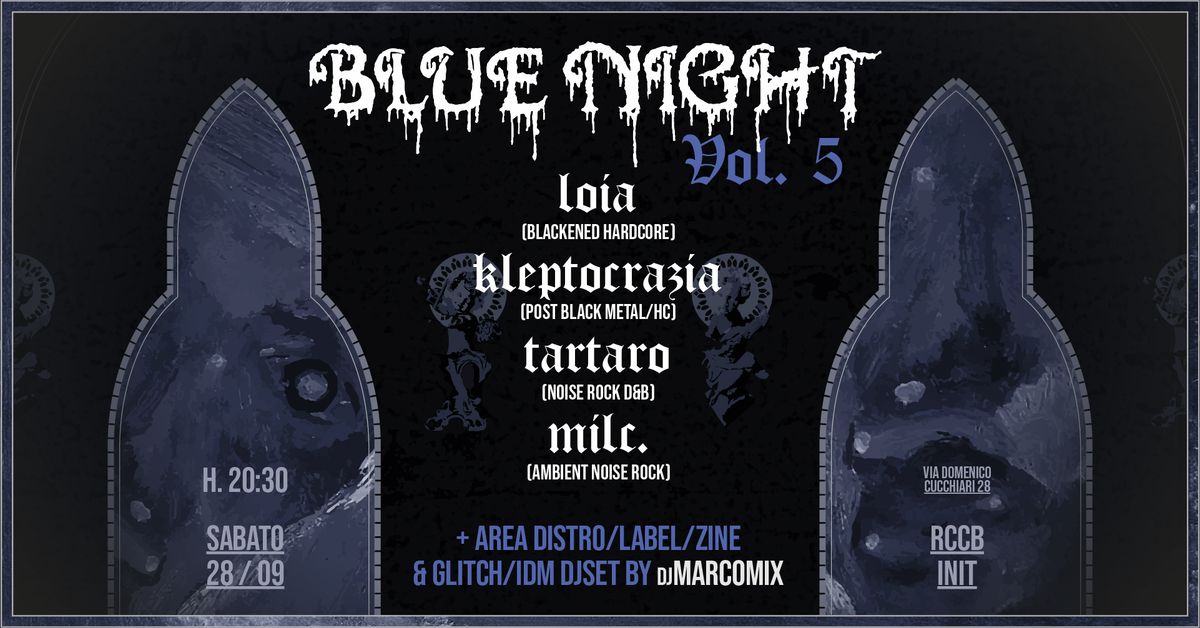 BLUE NIGHT Vol. 5 - w\/ Loia, Kleptocrazia, Tartaro, Milc. + Distro multigenere & AntiDjSet