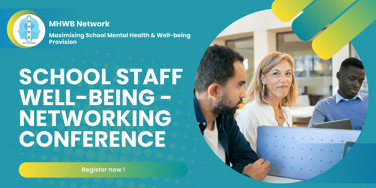 School Staff Well-Being (Back to Work) - Networking Conference