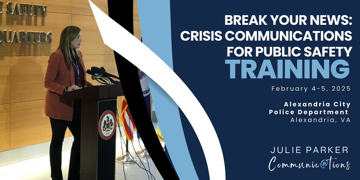 Break Your News: Crisis Communications for Public Safety