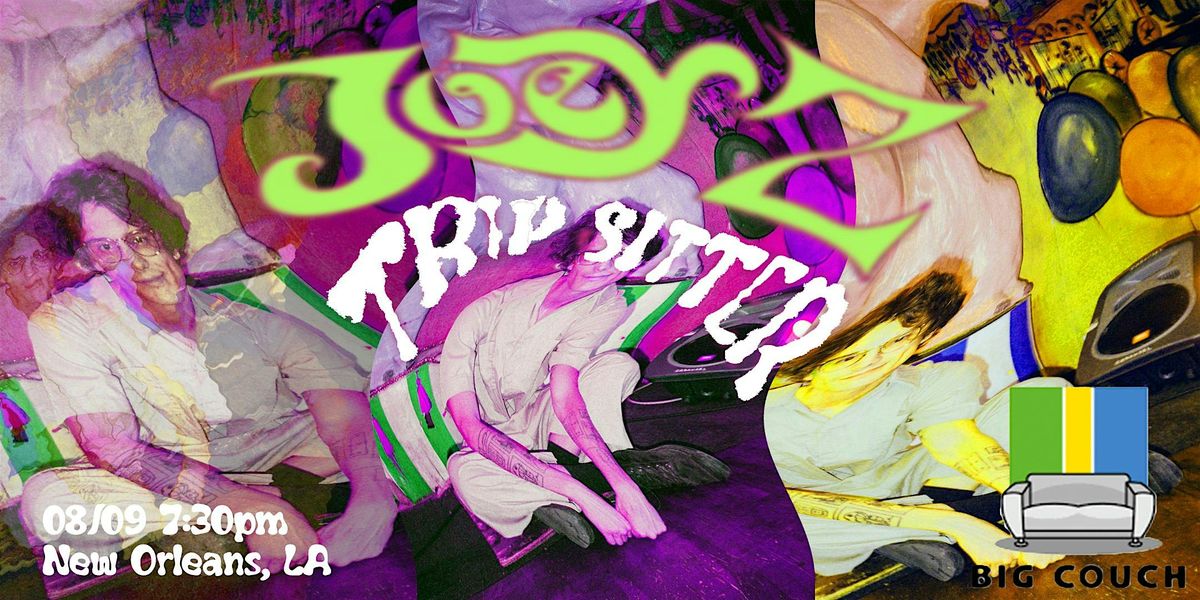 Trip Sitter: Psychedelic Comedy from Joey Z