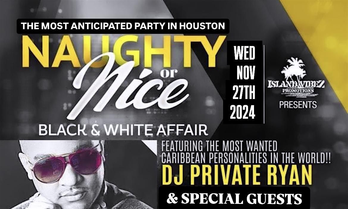 Naughty or Nice Black & White Affair ft DJ PRIVATE RYAN