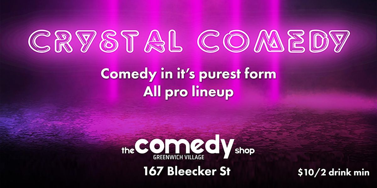 Crystal Comedy at The Comedy Shop, 167 Bleecker St, New York, 26 ...