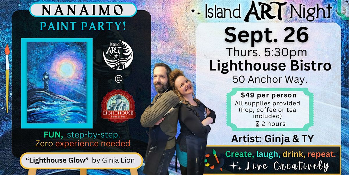 GLOW Paint Party Sept. 26, at The Lighthouse Bistro. Painting "Lighthouse Glow" with Ginja Lion & Ty