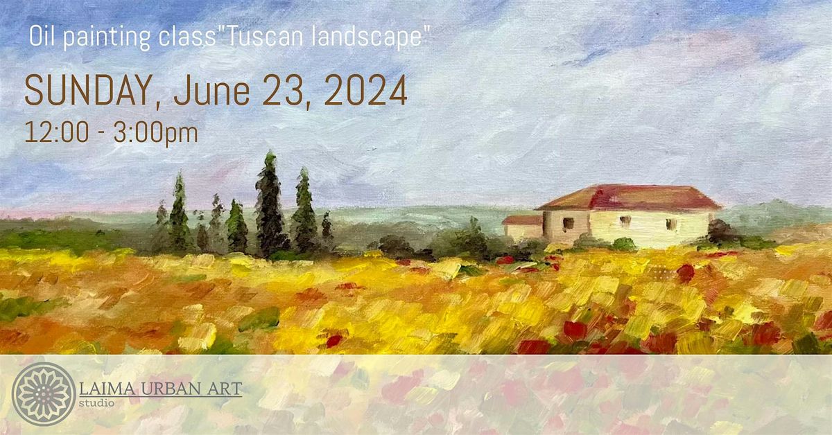 Oil painting class"Tuscan landscape".