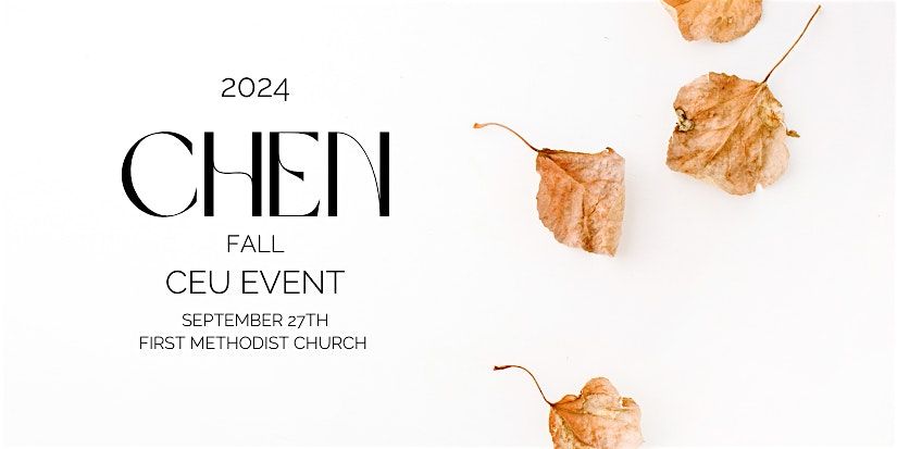 2024 CHEN FALL CEU EVENT