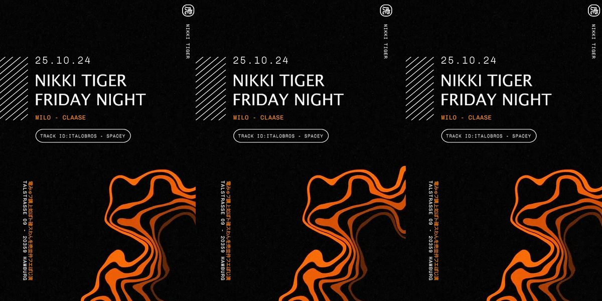 Nikki Tiger Fridays presents Milo & Claase (Sorgenlos.Kollektiv)