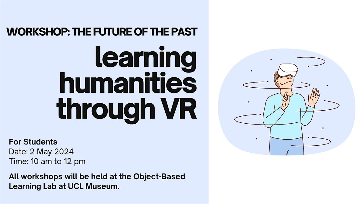 The Future of the Past: Learning Humanities Through VR (Students)
