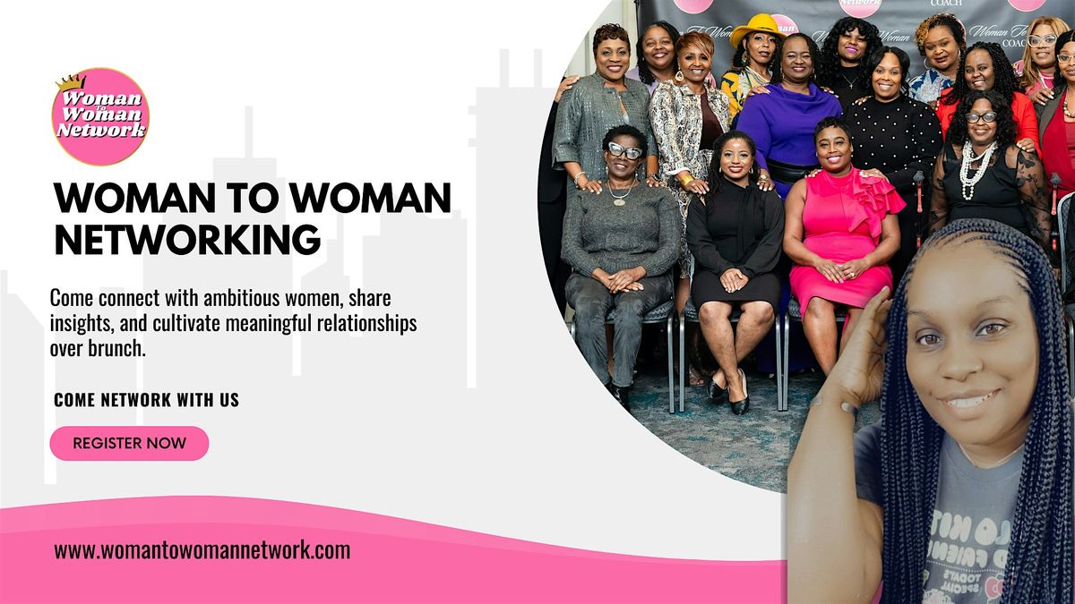 Woman To Woman Networking - Philadelphia PA