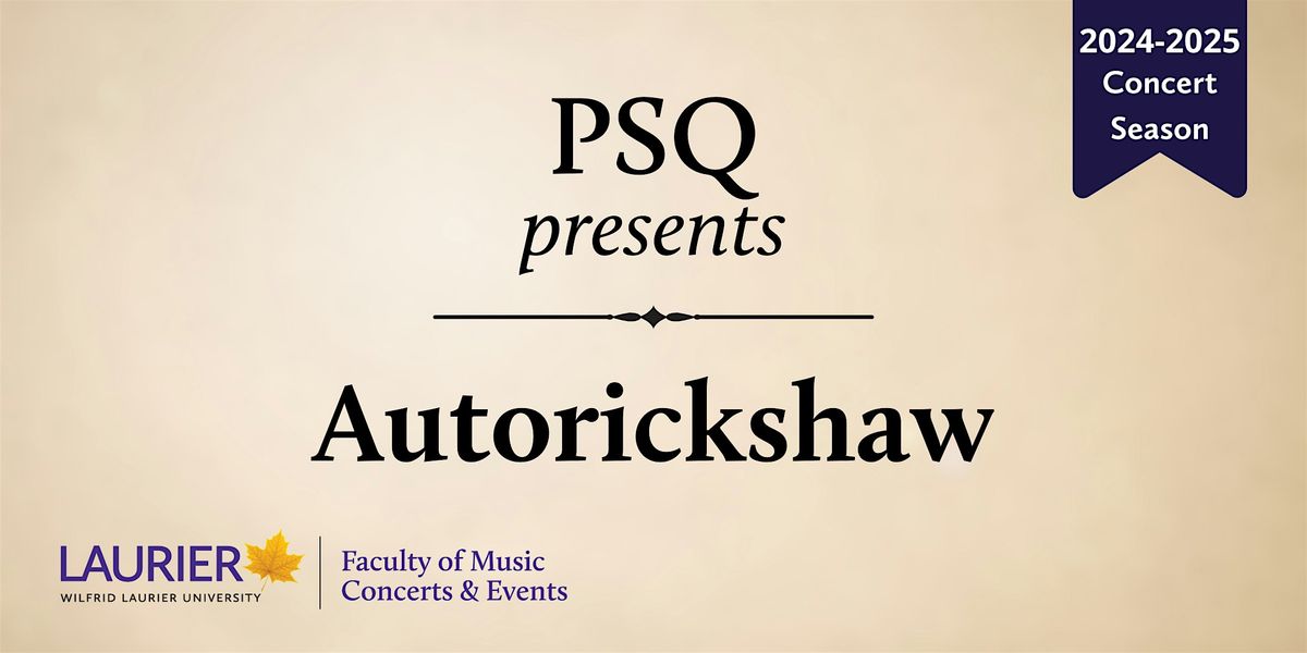 PSQ Presents: Autorickshaw