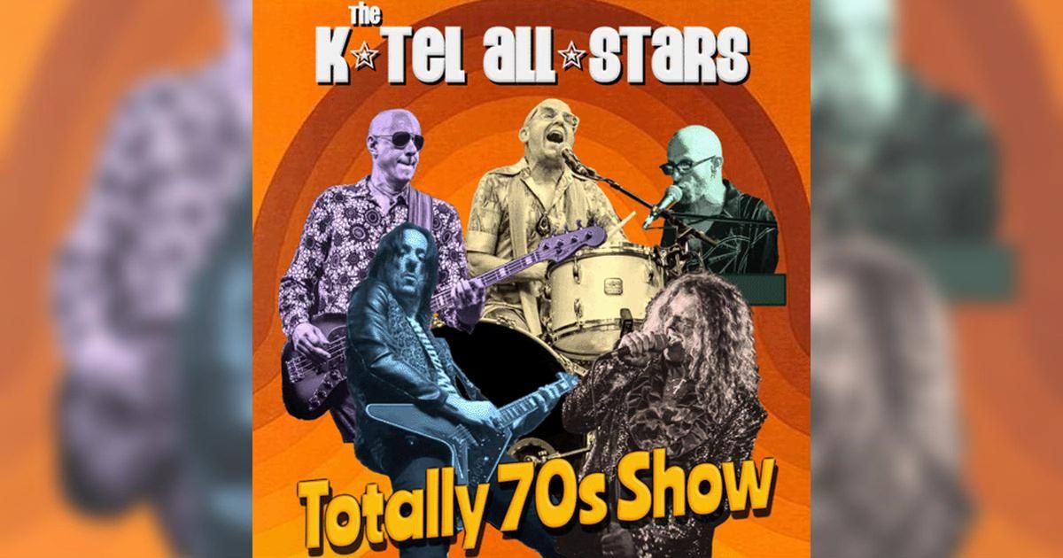 K-TEL ALL STARS | The Totally 70's Show \u2014 Campus JAX Newport Beach