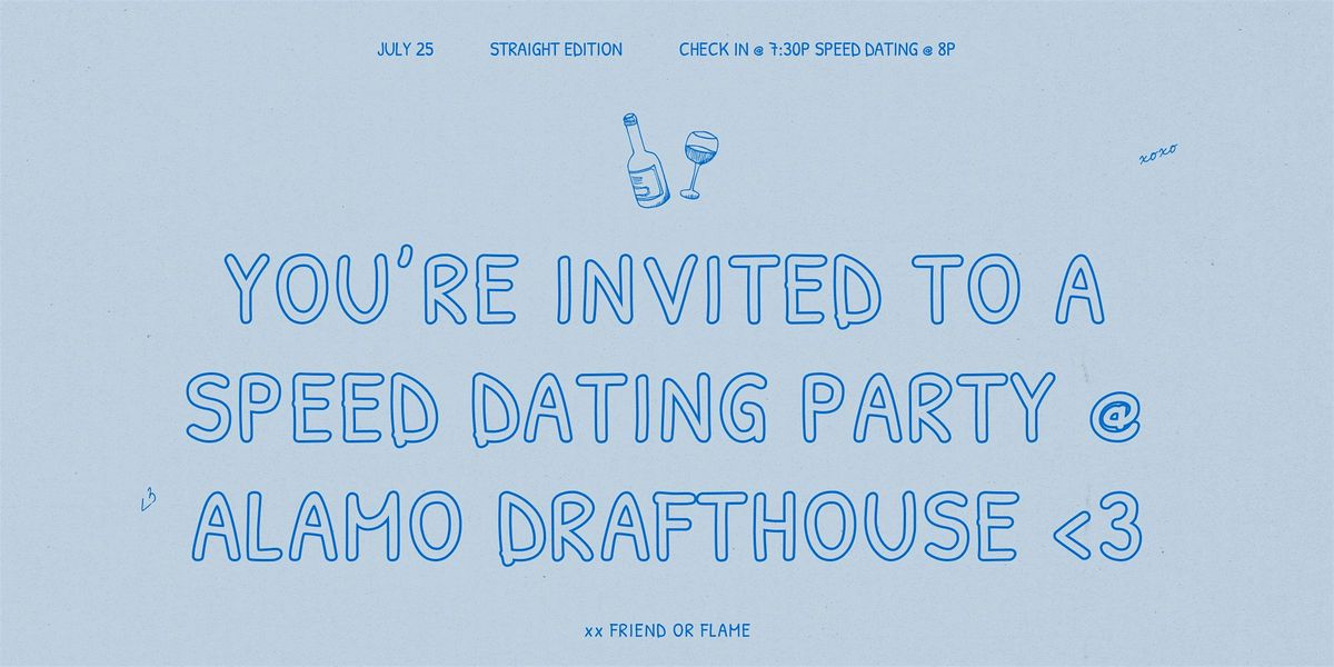 Friend or Flame @ Alamo Drafthouse: A Speed Dating Party | Straight Edition