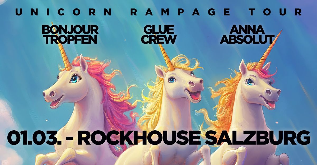 Unicorn Rampage Tour \/\/ Glue Crew - BonjourTropfen - Anna Absolut