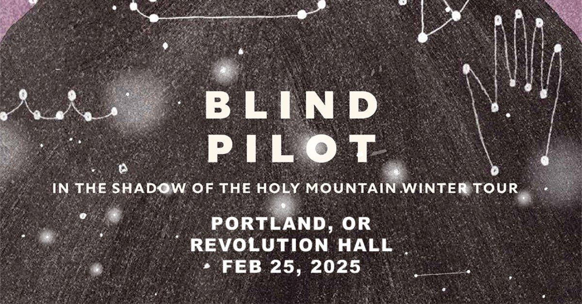 TWO SHOWS: Blind Pilot at Revolution Hall