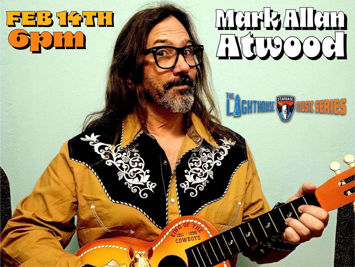 Lighthouse Music Series - Mark Allan Atwood