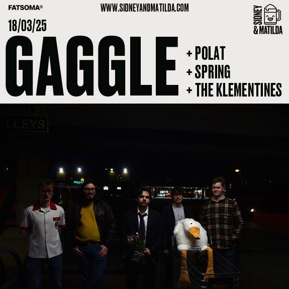 Gaggle + Polat + Spring + The Klementines