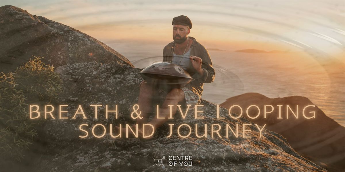 Cymatic Harmony Breath & Live Looping Sound Journey.