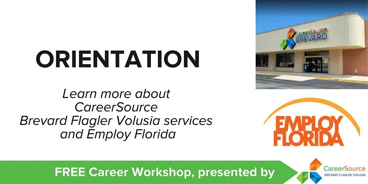 Orientation to CareerSource and EmployFlorida -  Palm Coast Center