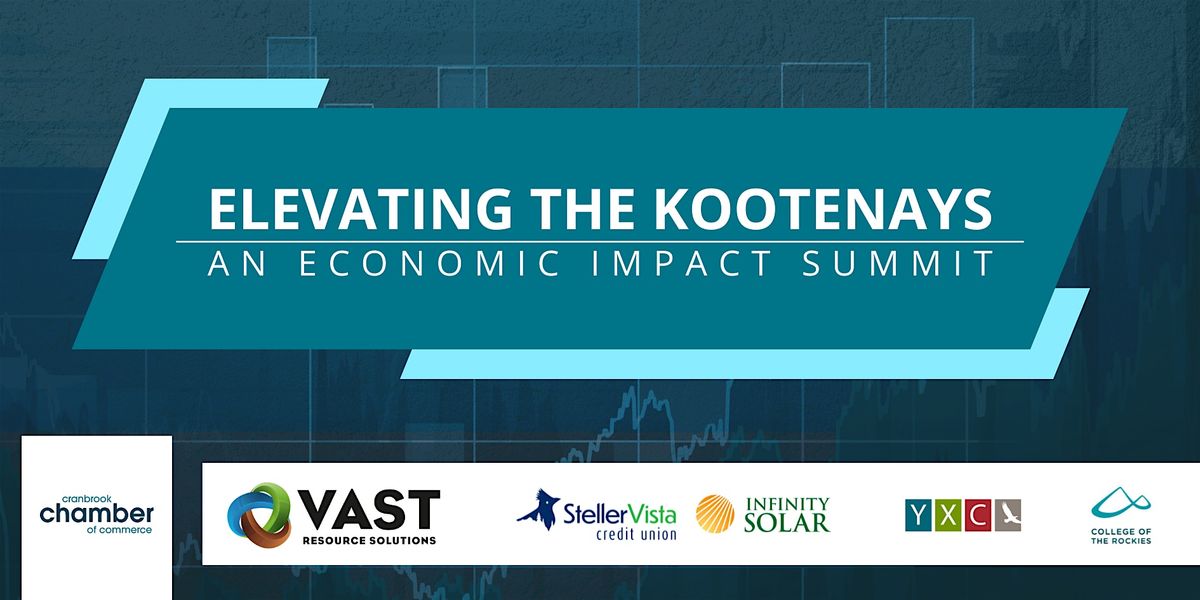 Elevating the Kootenays | An Economic Impact Summit