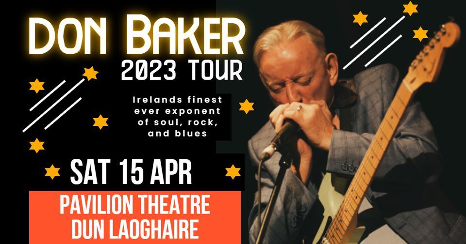Don Baker live at the Pavilion Theatre, Dun Laoghaire