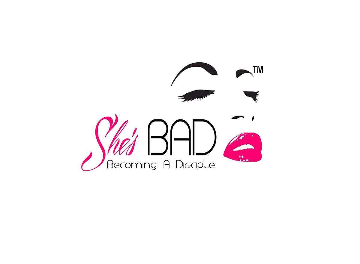 She's BAD Women's Conference  July 19th - 21st  2024