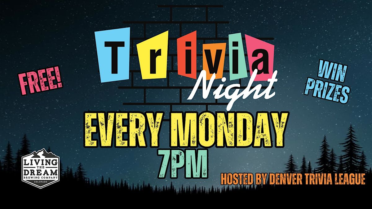 Trivia Mondays at Living The Dream Brewing!