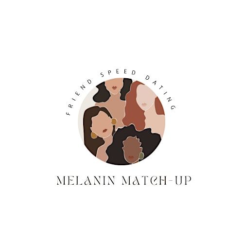 Melanin Match-up: Friend Speed Dating Event