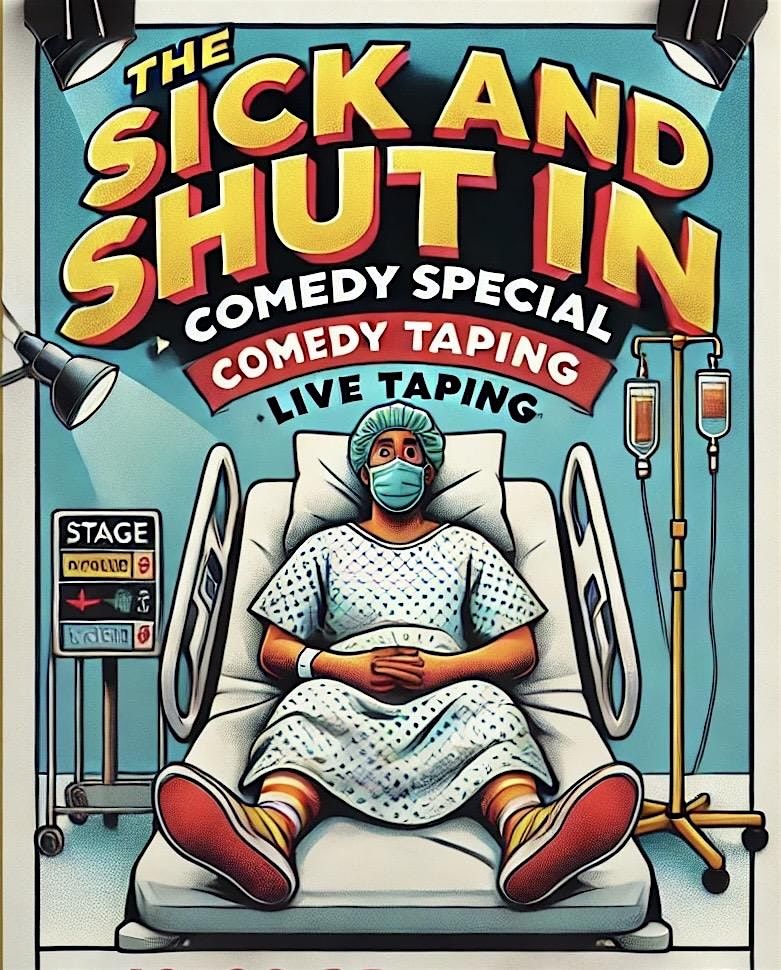 The Sick and Shut in comedy special