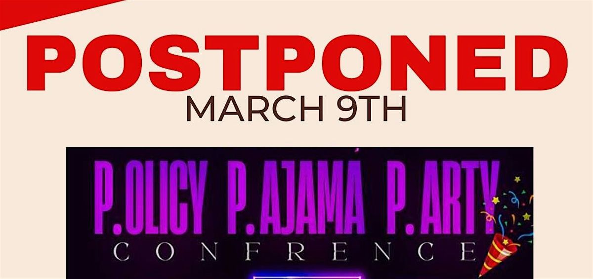 P.P.P. POLICY PAJAMA PARTY FAMILY CONFERENCE
