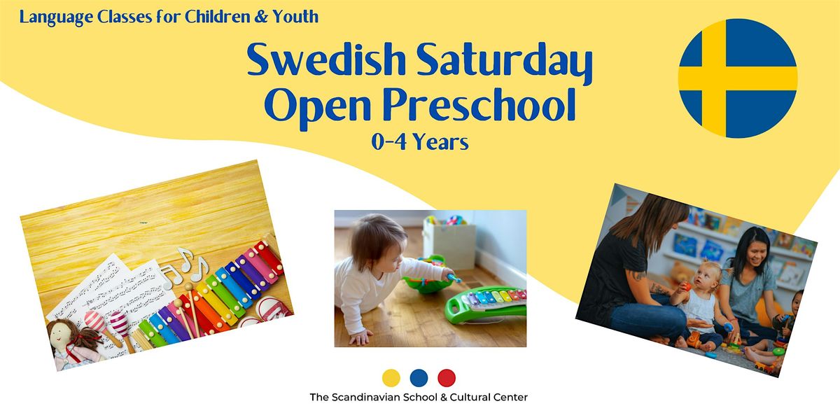 Swedish Saturday Open Preschool 2024-2025 (Ages 0-4)