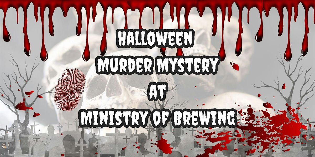 Halloween M**der Mystery at Ministry of Brewing