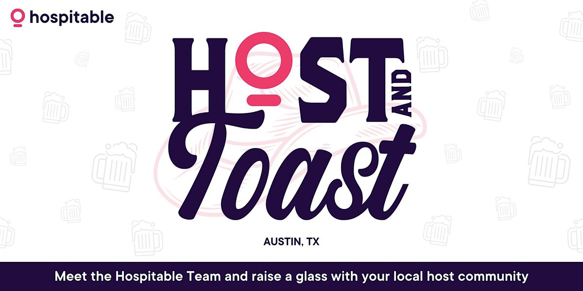 Hospitable Host and Toast Roadshow - Austin, TX